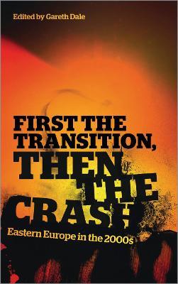 First the Transition, then the Crash: Eastern Europe in the 2000s - cover