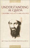 Understanding Al Qaeda: Changing War and Global Politics