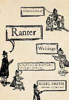 A Collection of Ranter Writings: Spiritual Liberty and Sexual Freedom in the English Revolution - Nigel Smith - cover