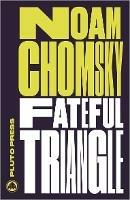 Fateful Triangle: The United States, Israel, and the Palestinians - Noam Chomsky - cover