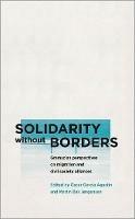 Solidarity without Borders: Gramscian Perspectives on Migration and Civil Society Alliances - cover