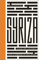 Syriza: Inside the Labyrinth
