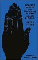 Staying Power: The History of Black People in Britain - Peter Fryer - cover