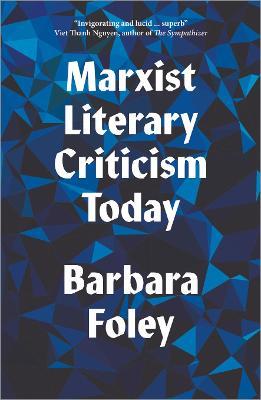 Marxist Literary Criticism Today - Barbara Foley - cover