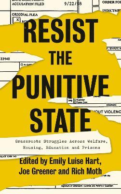 Resist the Punitive State: Grassroots Struggles Across Welfare, Housing, Education and Prisons - cover