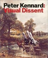 Peter Kennard: Visual Dissent - Peter Kennard - cover