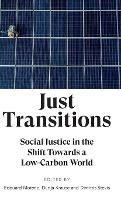 Just Transitions: Social Justice in the Shift Towards a Low-Carbon World - cover