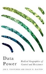 Data Power: Radical Geographies of Control and Resistance