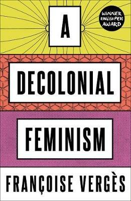 A Decolonial Feminism - Francoise Verges - cover
