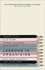 Lessons in Organising: What Trade Unionists Can Learn from the War on Teachers