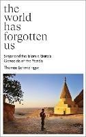 The World Has Forgotten Us: Sinjar and the Islamic State's Genocide of the Yezidis - Thomas Schmidinger - cover
