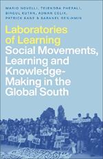 Laboratories of Learning: Social Movements, Education and Knowledge-Making in the Global South