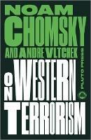 On Western Terrorism: From Hiroshima to Drone Warfare - Noam Chomsky,Andre Vltchek - cover