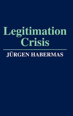 Legitimation Crisis - Jürgen Habermas - cover
