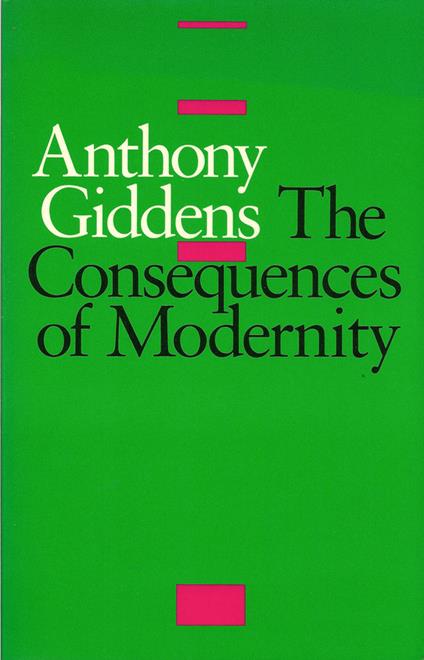 The Consequences of Modernity - Anthony Giddens - cover