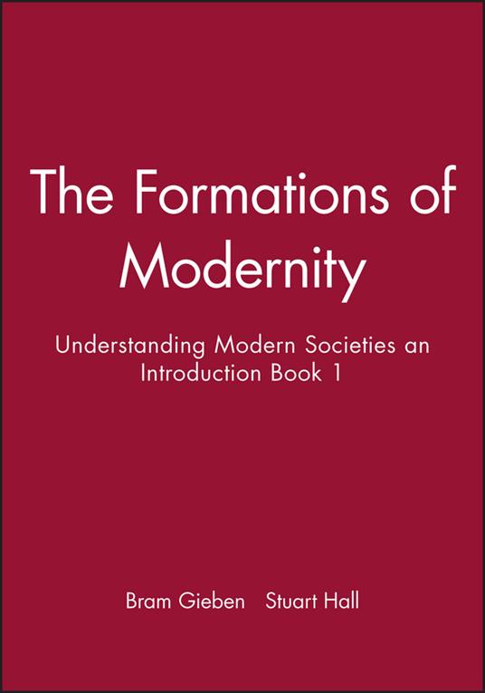 The Formations of Modernity: Understanding Modern Societies an Introduction Book 1 - cover