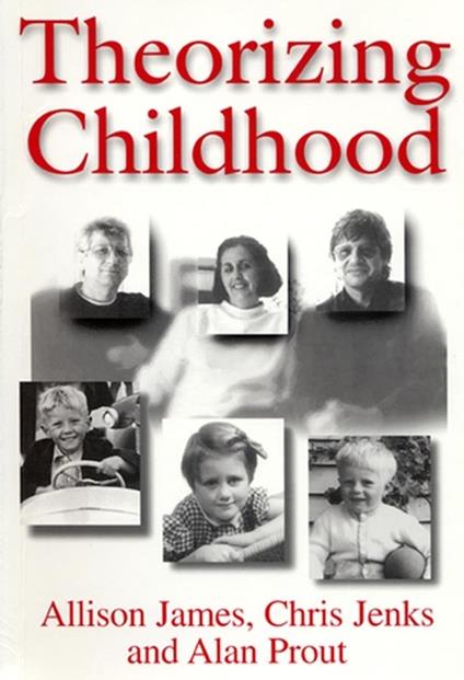 Theorizing Childhood - Allison James,Chris Jenks,Alan Prout - cover