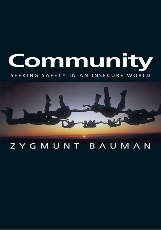Community: Seeking Safety in an Insecure World - Zygmunt Bauman - cover