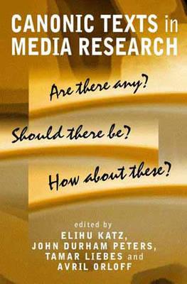 Canonic Texts in Media Research: Are There Any? Should There Be? How About These? - cover