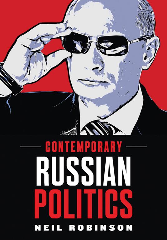 Contemporary Russian Politics: An Introduction - Neil Robinson - cover