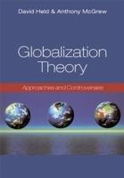 Globalization Theory: Approaches and Controversies - Anthony McGrew,David Held - cover