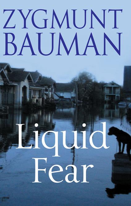 Liquid Fear - Zygmunt Bauman - cover