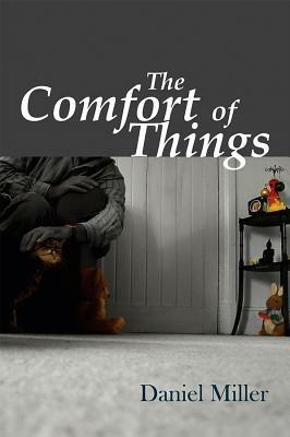 The Comfort of Things - Daniel Miller - cover