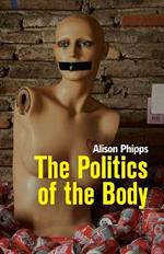 The Politics of the Body: Gender in a Neoliberal and Neoconservative Age