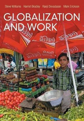 Globalization and Work - Steve Williams,Harriet Bradley,Ranji Devadason - cover
