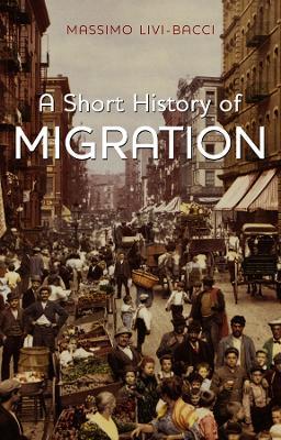 A Short History of Migration - Massimo Livi-Bacci - cover