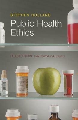 Public Health Ethics 2e - S Holland - cover