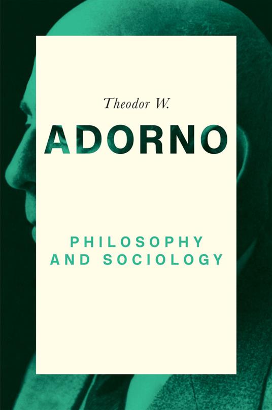 Philosophy and Sociology: 1960 - Theodor W. Adorno - cover
