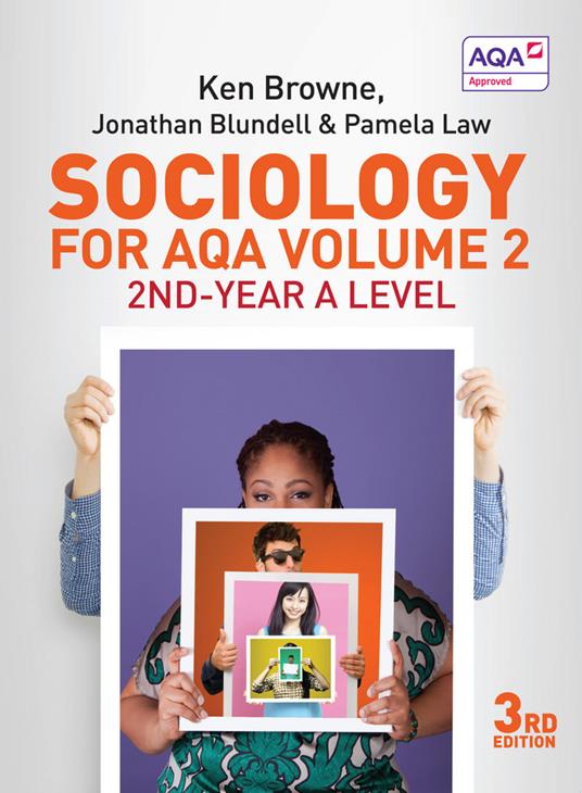 Sociology for AQA Volume 2: 2nd-Year A Level - Ken Browne,Jonathan Blundell,Pamela Law - cover