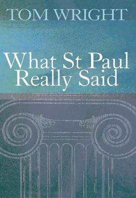 What St Paul Really Said - Tom Wright - cover