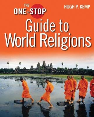 The One-Stop Guide to World Religions - Hugh P Kemp - cover