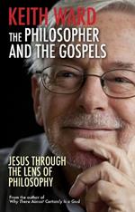 The Philosopher and the Gospels: Jesus through the lens of philosophy