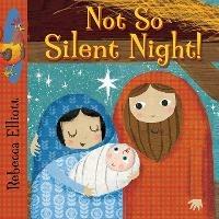Not So Silent Night - Rebecca Elliott - cover