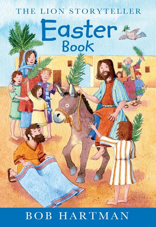 The Lion Storyteller Easter Book - Bob Hartman - ebook