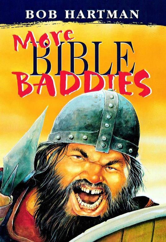 More Bible Baddies - Bob Hartman - ebook