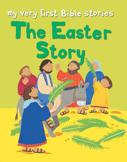 The Easter Story - Lois Rock,Alex Ayliffe - ebook