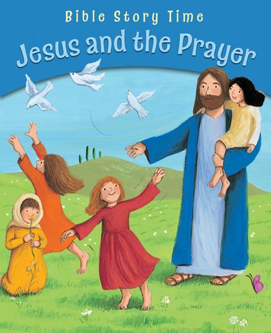 Jesus and the Prayer - Sophie Piper,Estelle Corke - ebook