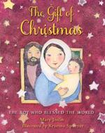 The Gift of Christmas: The boy who blessed the world