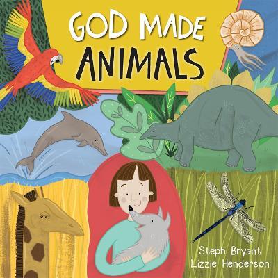 God Made Animals - Steph Bryant,Lizzie Henderson - cover