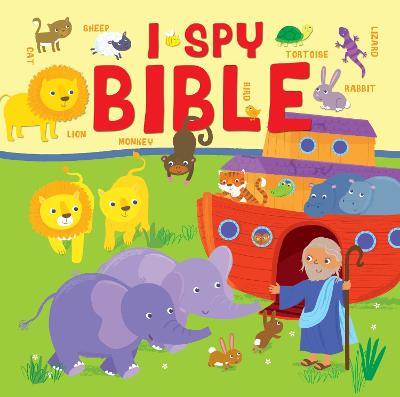 I Spy Bible: A picture puzzle Bible for the very young - Julia Stone - cover