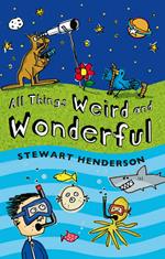 All Things Weird and Wonderful