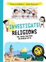 Investigate! Religions: The Jewish, Christian and Muslim Faiths