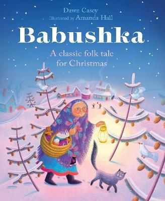 Babushka: A Classic Folk Tale for Christmas - Dawn Casey - cover