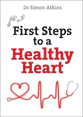 First Steps to a Healthy Heart - Simon Atkins - cover