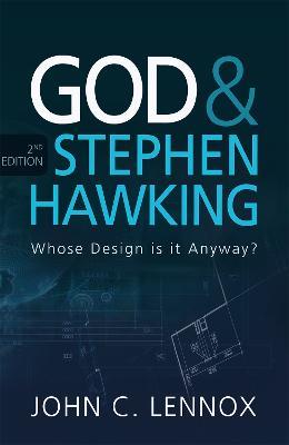 God and Stephen Hawking 2ND EDITION: Whose Design is it Anyway? - John C Lennox - cover