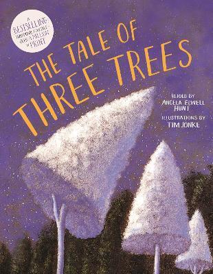 The Tale of Three Trees: A Traditional Folktale - Angela E Hunt - cover